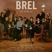 VA - Brel - Ces gens-là (2019) [Hi-Res]