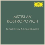 Mstislav Rostropovich - Mstislav Rostropovich - Tchaikovsky & Shostakovich (2024)