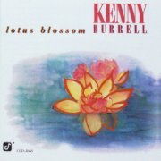 Kenny Burrell - Lotus Blossom (1995) FLAC