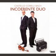 Alessandro Tampieri, Giorgio Dellarole / Incoerente Duo - So Far, So Close: Music for Baroque Violin and Accordion (2014)