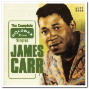 James Carr - The Complete Goldwax Singles (2001) Lossless