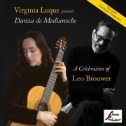 Virginia Luque - Danza de Medianoche, A Celebration of Leo Brouwer (2020) [Hi-Res]