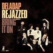 Deladap - Rejazzed - Bring It On (2017)