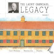 Launy Grøndahl - The Launy Grøndahl Legacy, Vol. 1 (2020)