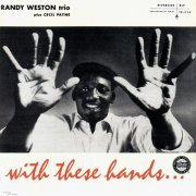 Randy Weston - With These Hands... (1996) FLAC