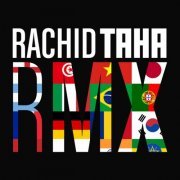 Rachid Taha - RMX (2023)