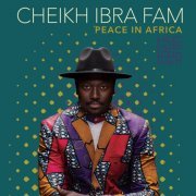 Cheikh Ibra Fam - Peace in Africa (2022) [Hi-Res]