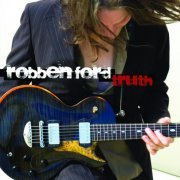 Robben Ford - Truth (2007)