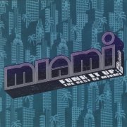 Miami - Funk It Up The Best Of Miami (2005)