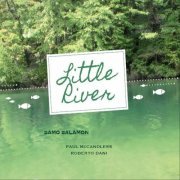 Samo Salamon Bassless Trio feat. Paul McCandless & Roberto Dani - Little River (2015)