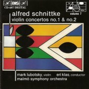 Mark Lubotsky, Malmö Symphony Orchestra, Eri Klas - Schnittke: Violin Concertos Nos. 1 & 2 (1990)