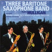 Three Baritone Saxophone Band - Plays Mulligan (1997)