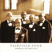 The Fairfield Four - Standing In the Safety Zone (1992)