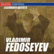 Vladimir Fedoseyev - Legendary Artists: Vladimir Fedoseyev (2010)