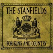 The Stanfields - For King and Country (2013)