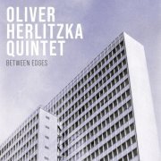 Oliver Herlitzka Quintet - Between Edges (2024) [Hi-Res]
