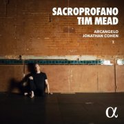 Tim Mead, Arcangelo, Jonathan Cohen - Sacroprofano (2023) [Hi-Res]