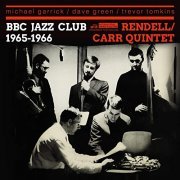 The Don Rendell & Ian Carr Quintet - BBC Jazz Club Sessions 1965-1966 (2020)