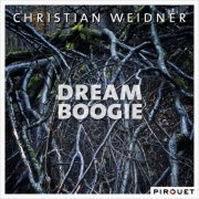 Christian Weidner - Dream Boogie (2012) [Hi-Res]
