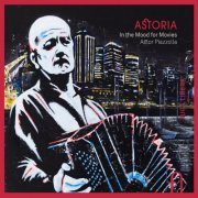 Astoria - Piazzolla: In the Mood for Movies (2015) [Hi-Res]