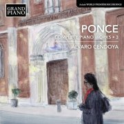 Álvaro Cendoya - Ponce: Complete Piano Works, Vol. 3 (2022) [Hi-Res]