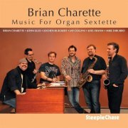 Brian Charette - Music For Organ Sextette (2012) FLAC