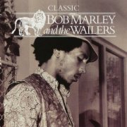 Bob Marley And The Wailers - Classic Bob Marley And The Wailers (2008)