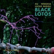 Xu Fengxia, Lucas Niggli - Black Lotos (2009)