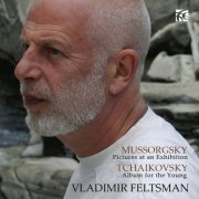 Vladimir Feltsman - Mussorgsky: Pictures at an Exhibition - Tchaikovsky: Album for the Young (2013)