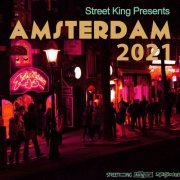 VA - Street King presents Amsterdam 2021 (2021)