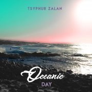 Tsyphur Zalan - Oceanic Day (2020) [Hi-Res]