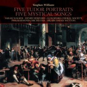 Guildford Choral Society, Philharmonia Orchestra, Hilary Davan Wetton - Vaughan Williams: Five Tudor Portraits & Five Mystical Songs (1988)