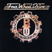 Bachman-Turner Overdrive - Four Wheel Drive (1975/2020) [Hi-Res]