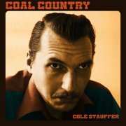 Cole Stauffer - Coal Country (2024)