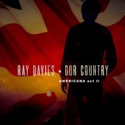 Ray Davies - Our Country: Americana Act 2 (2018) [Hi-Res]