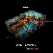 Numb - Mortal Geometry (2019)