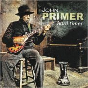 John Primer - Hard Times (2022) [CD Rip]