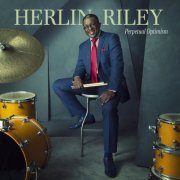 Herlin Riley - Perpetual Optimism (2019) [Hi-Res]