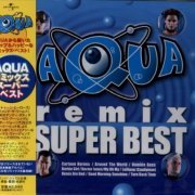 Aqua - Aqua Remix Super Best (Japan Edition) (2002)