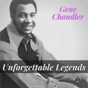 Gene Chandler - Unforgettable Legends (2022)