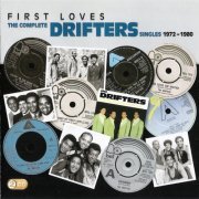 The Drifters - First Loves (The Complete Singles 1972-1980) (2012) Lossless