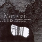 George Mraz, Iva Bittova, Emil Viklicky, Laco Tropp - Moravian Gems (2007)