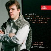 Jakub Hrůša, Prague Philharmonia - Dvořák: Suite - Suk: Serenade for Strings, Fantastic Scherzo (2006)