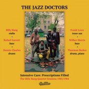 The Jazz Doctors featuring Frank Lowe and Billy Bang - Intensive Care & Prescriptions Filled 1983-84 (2023)