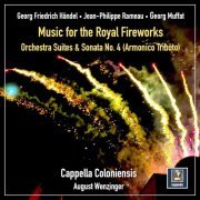 Cappella Coloniensis, August Wenzinger - Handel, Rameau & Muffat: Music for the Royal Fireworks, Orchestra Suites & Sonata No. 4 (2022) [Hi-Res]