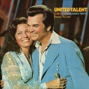 Loretta Lynn and Conway Twitty - United Talent (1975)