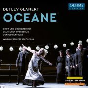 Christoph Pohl, Maria Bengtsson, Nicole Haslett, Nikolai Schukoff, Orchester der Deutschen Oper Berlin feat. Donald Runnicles - Oceane (Live) (2020) [Hi-Res]