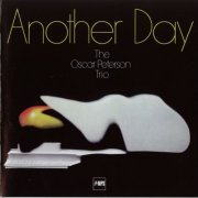 The Oscar Peterson Trio - Another Day (1972) [2005]