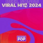 VA - Reel Songs Viral Hits 2024 by Digster Pop (2024)