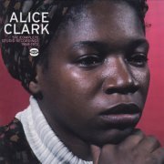 Alice Clark - The Complete Studio Recordings 1968-1972 (2010)